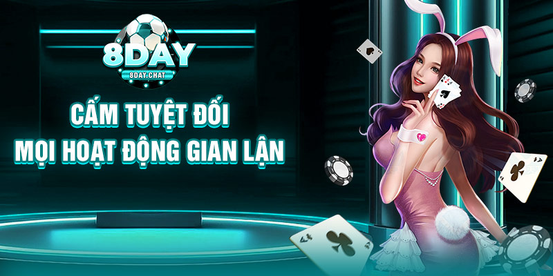 Cấm tuyệt đối mọi hoạt động gian lận Cấm tuyệt đối mọi hoạt động gian lận