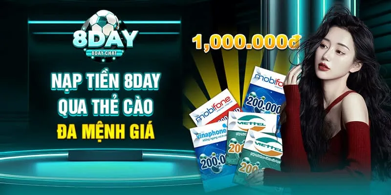 Nạp tiền 8Day qua thẻ cào đa mệnh giá Nạp tiền 8Day qua thẻ cào đa mệnh giá